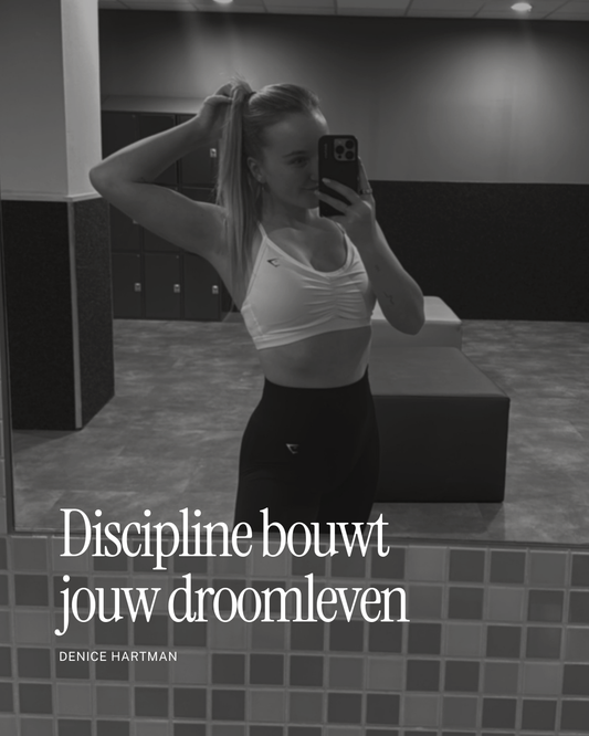 Discipline bouwt jouw droomleven