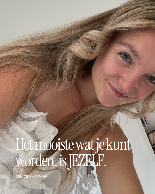 Het mooiste wat je kunt worden, is jezelf